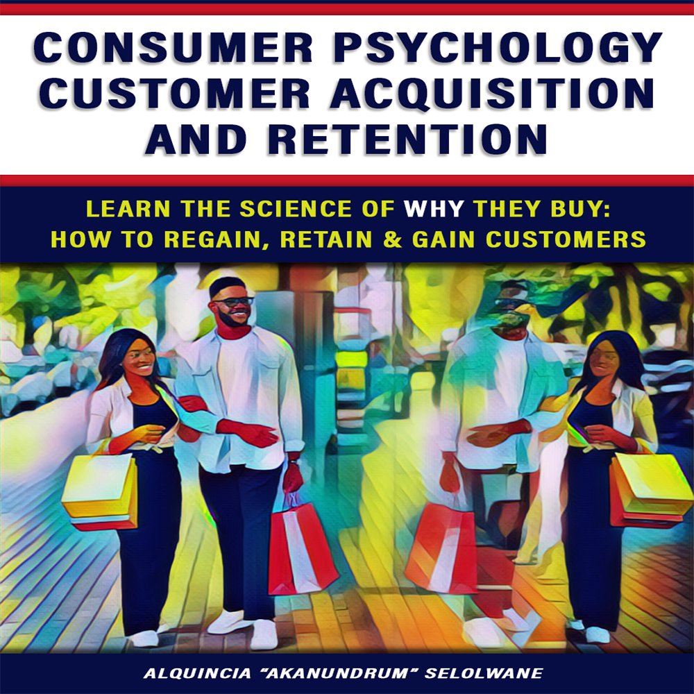 Consumer Psychology & Customer Acquisition and Retention