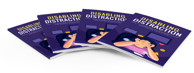 Disabling Distractions