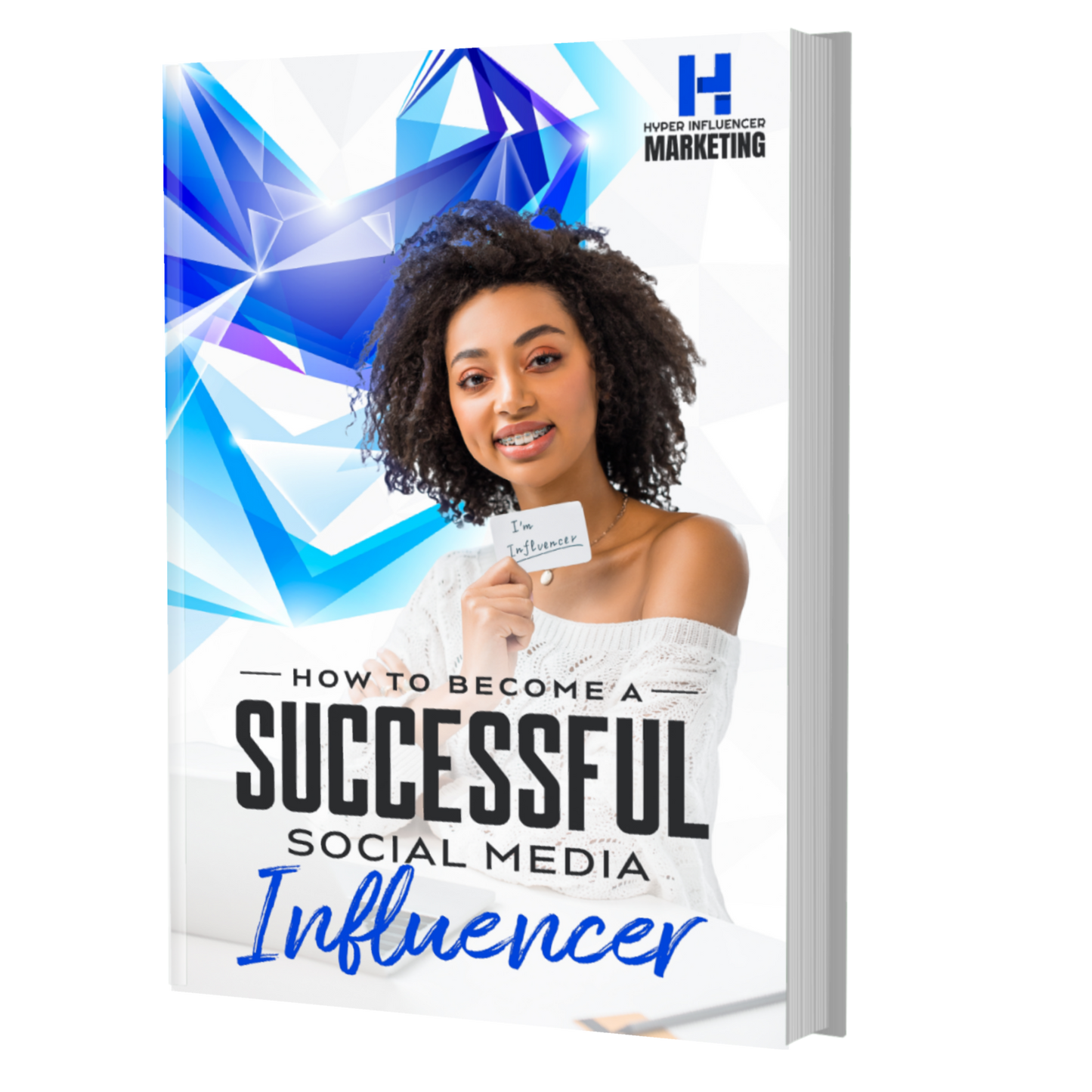 Hyper Successful Influencer Marketing (Influencer Agreement Included)