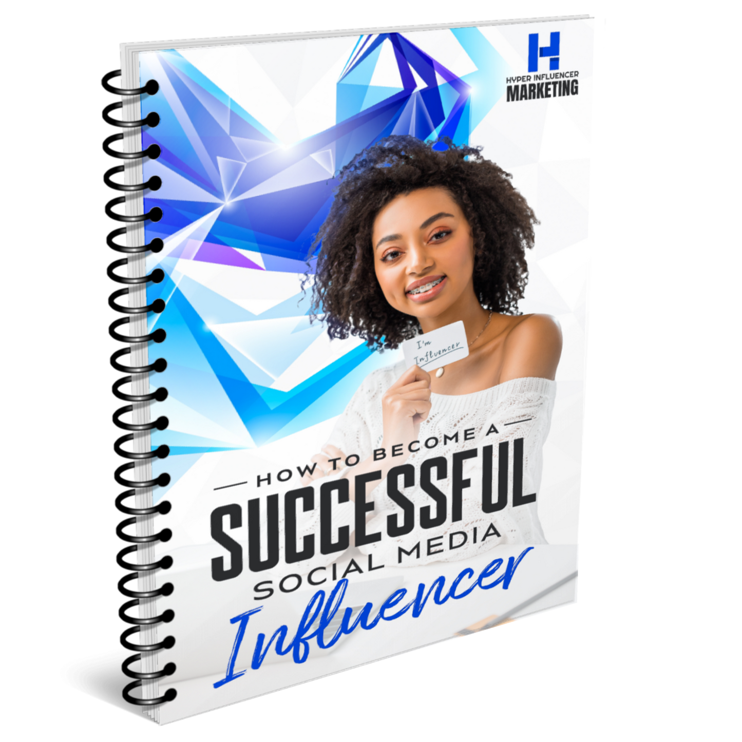 Hyper Successful Influencer Marketing (Influencer Agreement Included)