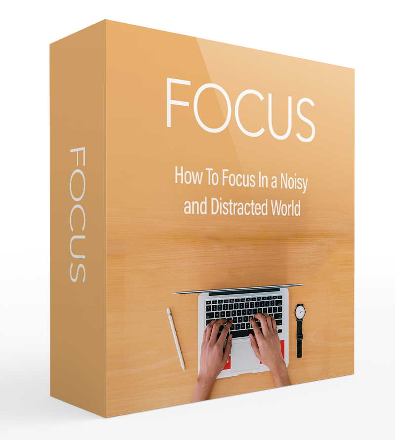 Focus: Getting and Staying Focused