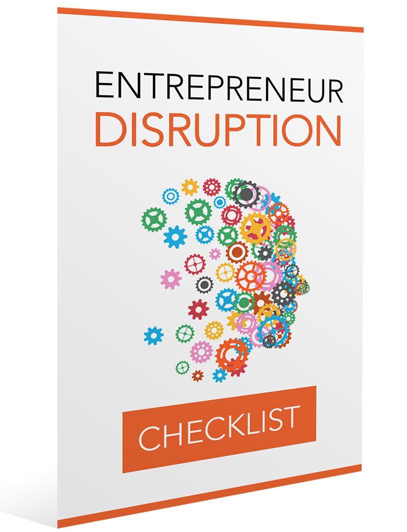 Entrepreneurs Guide to Disrupting Industries