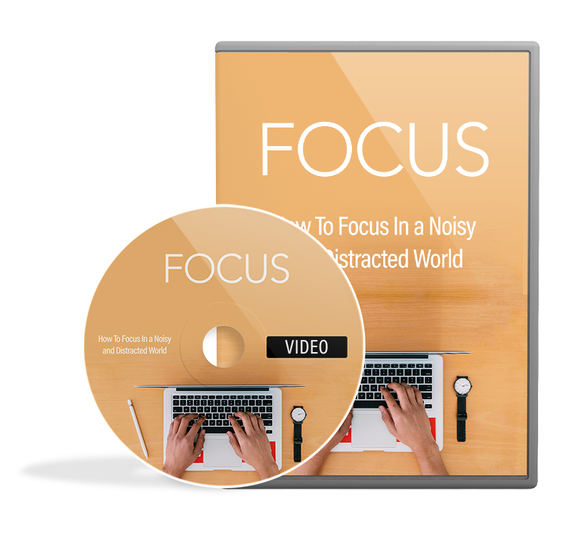 Focus: Getting and Staying Focused