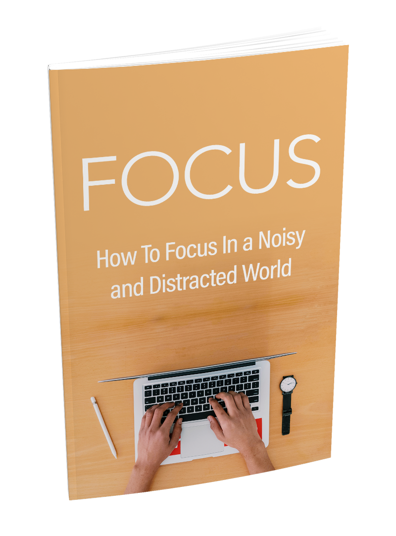 Focus: Getting and Staying Focused
