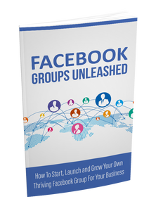 Facebook Groups Unleashed