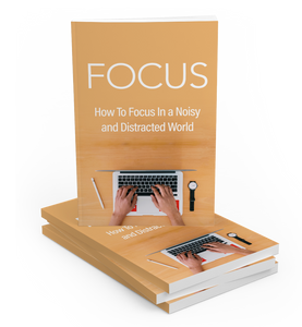 Focus: Getting and Staying Focused
