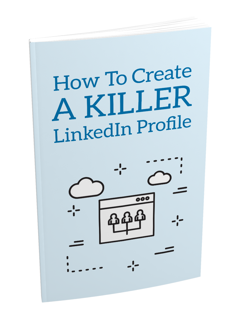 Create a Killer LinkedIn Profile