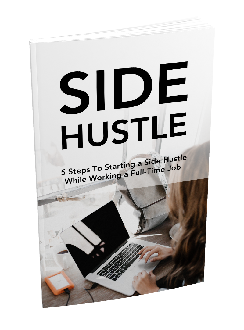 5 Steps To Starting A Side Hustle