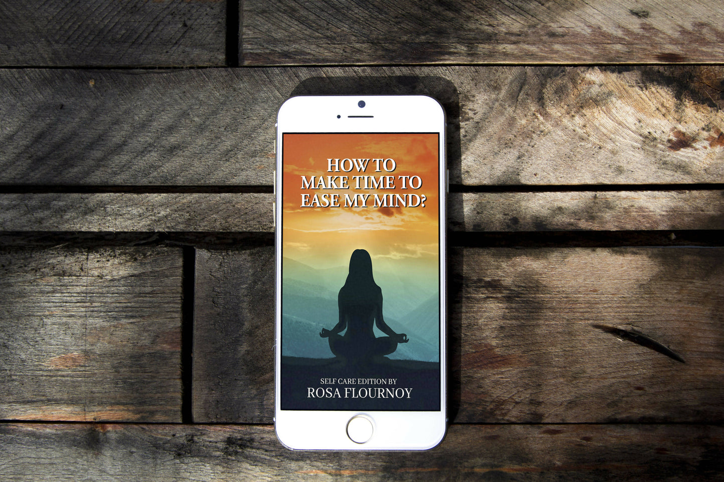 HOW TO MAKE TIME TO EASE MY MIND? SELF CARE EDITION