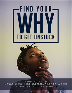 Find Your Why To Get Unstuck