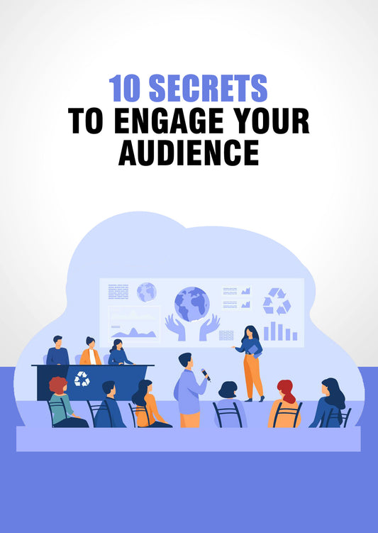 10 Secrets To Engage Your Audience