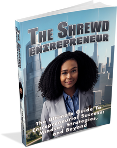 The Shrewd Entrepreneur
