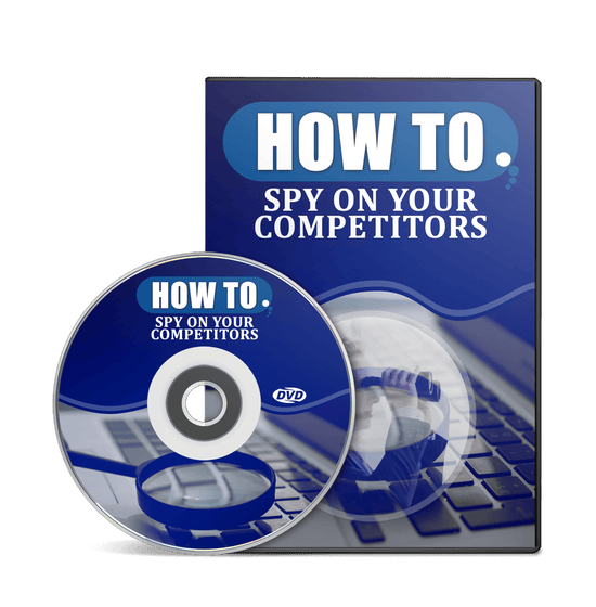 How To Spy On Your Competitors
