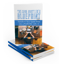 Load image into Gallery viewer, NEW: The Side Hustler’s Blueprint
