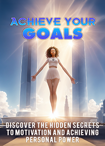 Achieve Your Goals