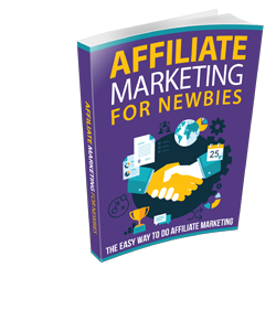 Affiliate Marketing for Newbies - Ebook