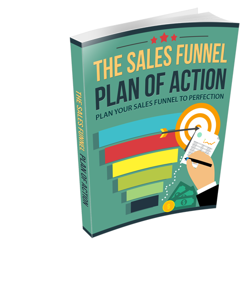 The Sales Funnel Plan Of Action