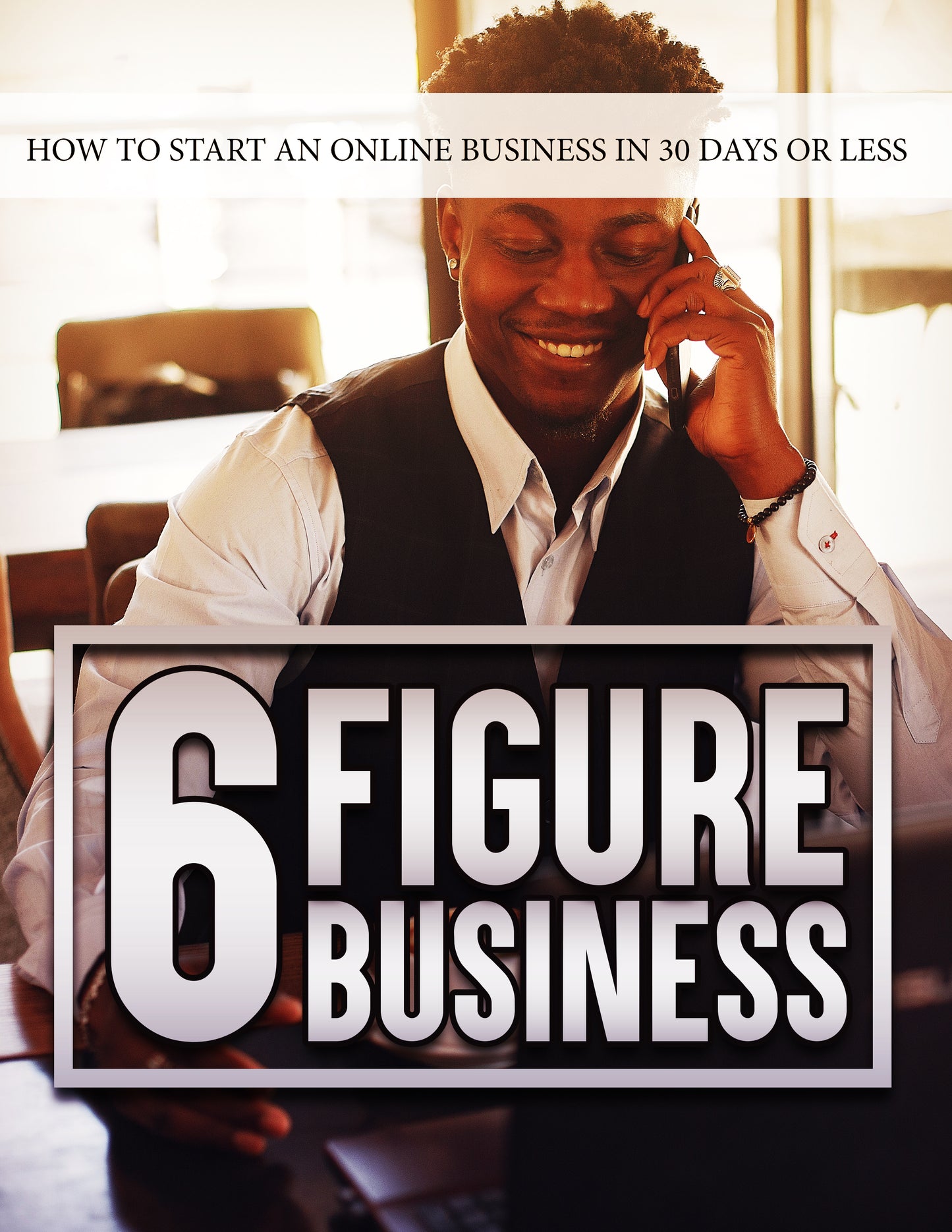 Starting Your 6 Figure Business