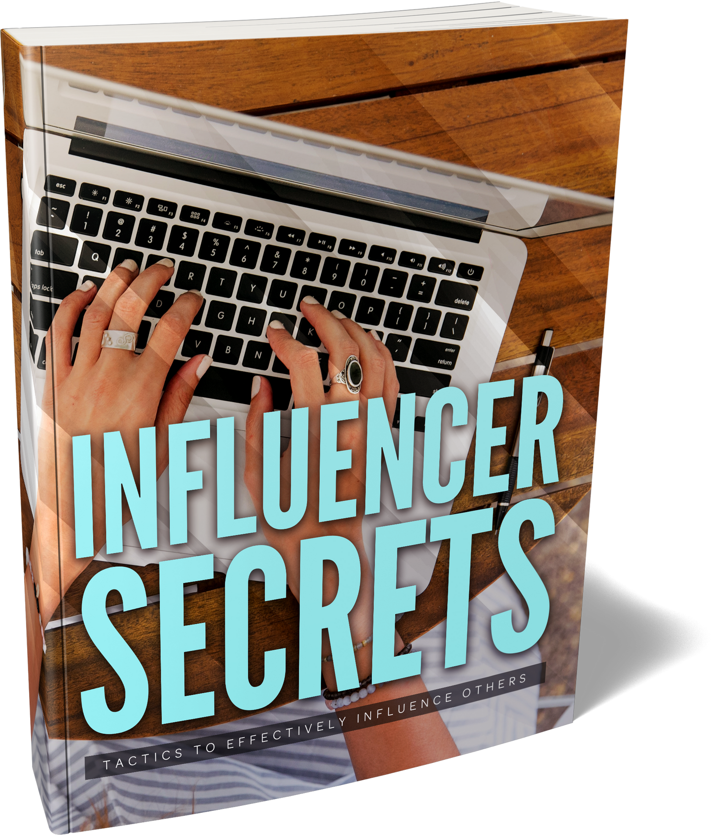 Secrets To Influencing People (Influencer Agreement Included)