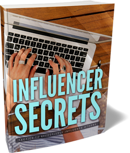 Secrets To Influencing People (Influencer Agreement Included)