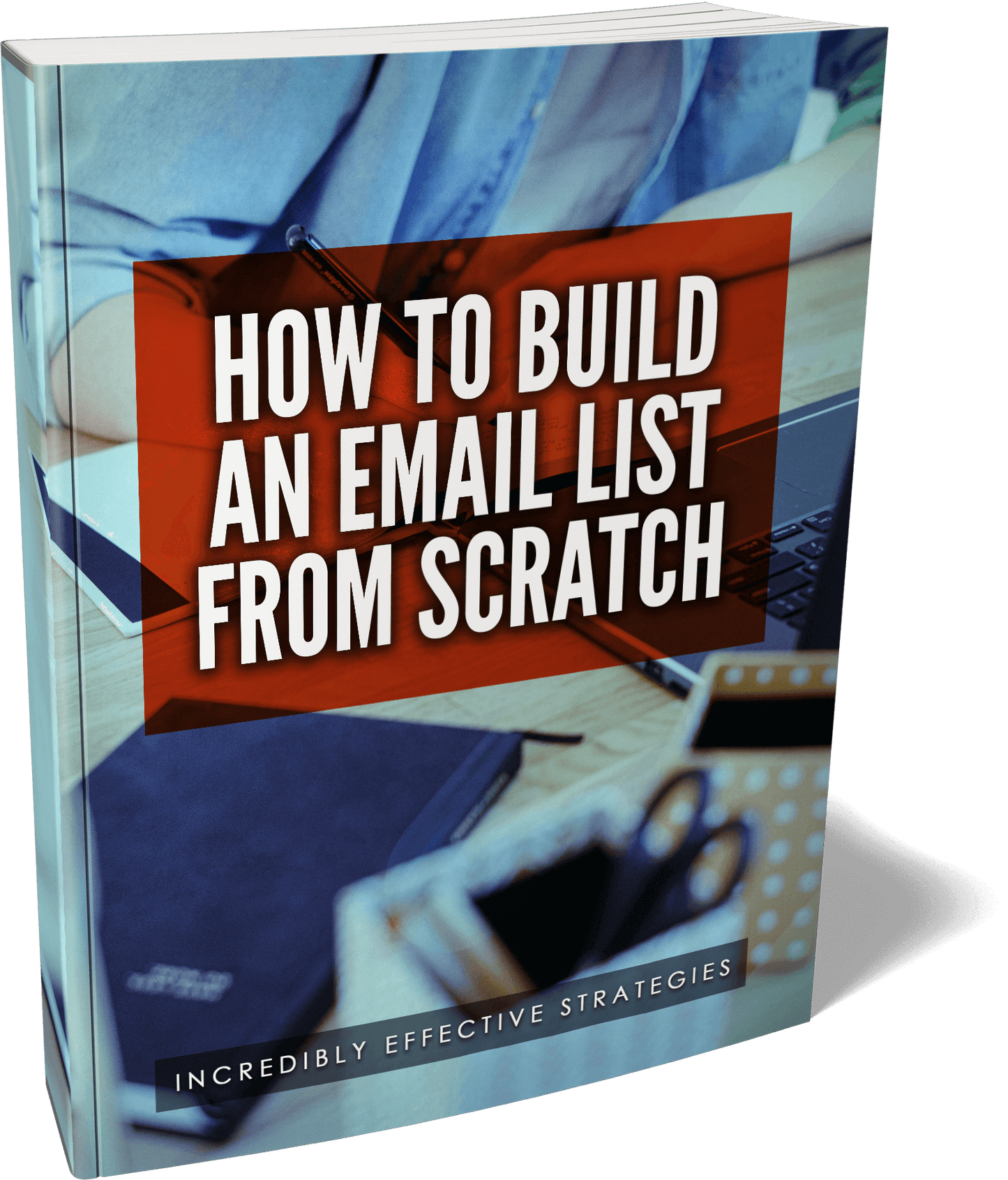 Build a Email List From Scratch