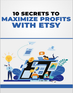 10 Secrets To Maximize Profits With Etsy