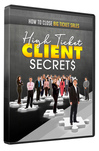 High Ticket Client Secrets