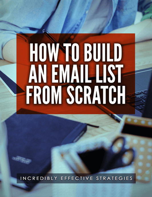 Build a Email List From Scratch