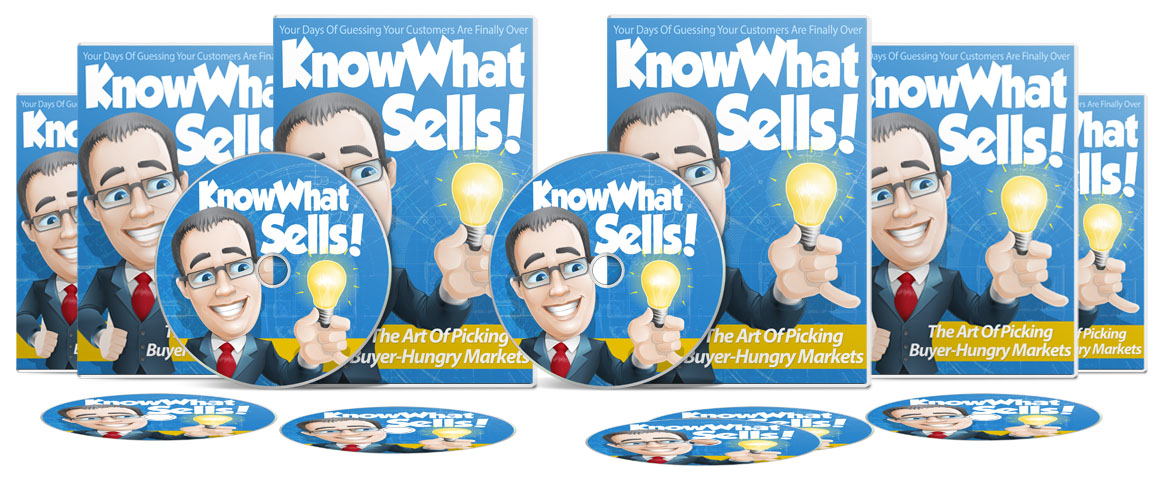 Know What Sells!