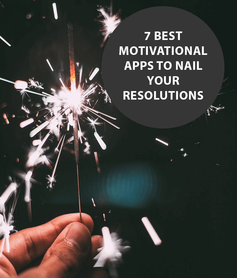 7 Best Motivational Apps To Nail Your Resolutions