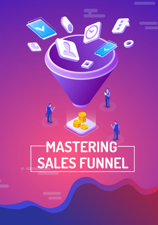 Mastering Sales Funnel