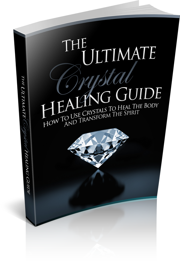 The Ultimate Crystal Healing Guide