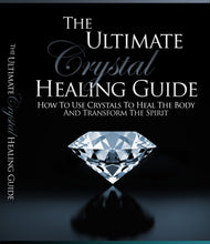 Load image into Gallery viewer, The Ultimate Crystal Healing Guide
