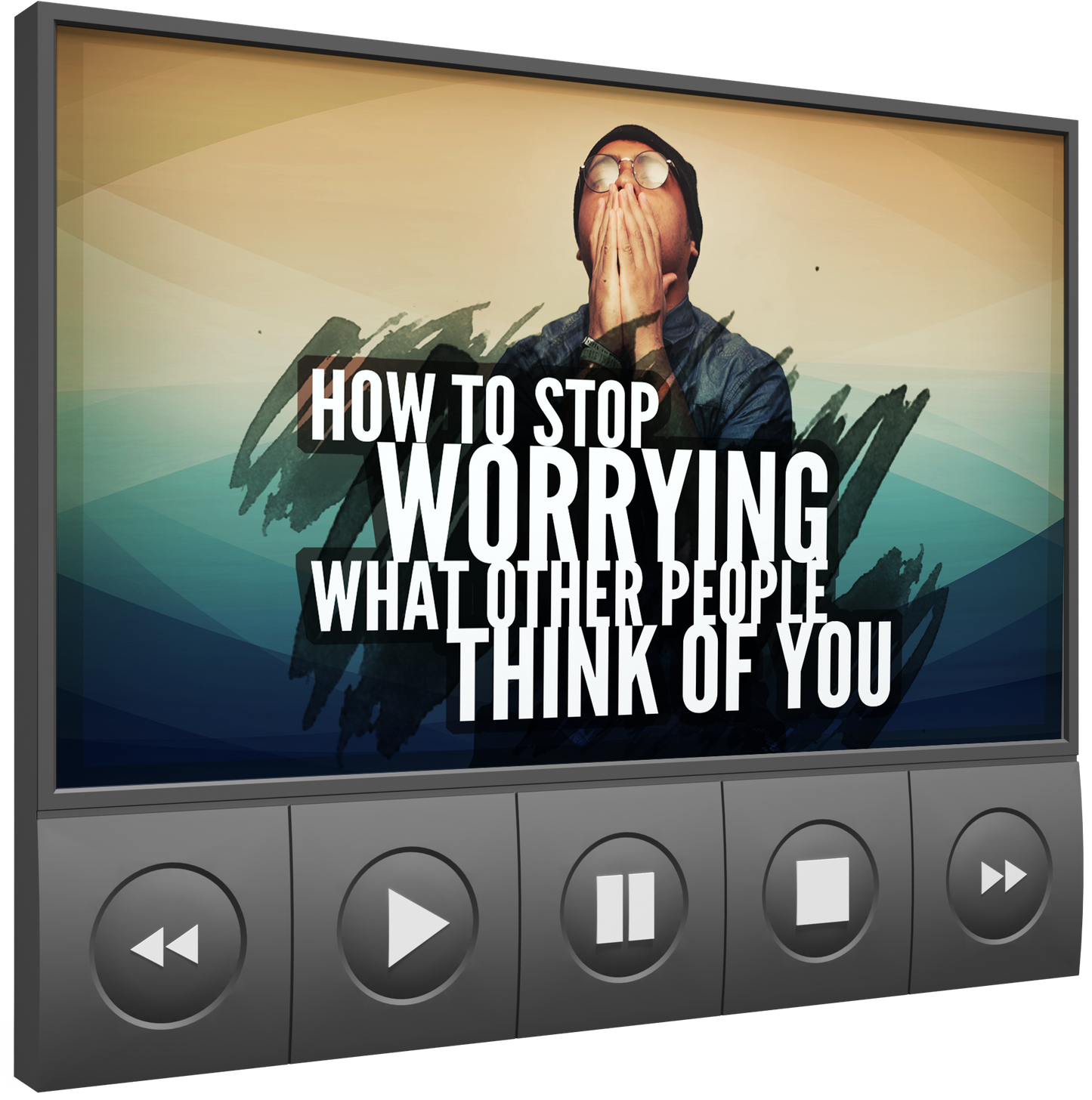 Stop Worrying About What Other People Think Of You