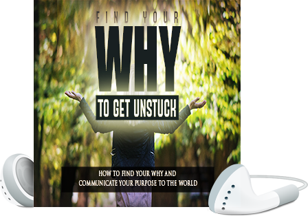 Find Your Why To Get Unstuck