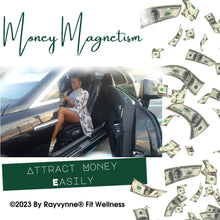 Load image into Gallery viewer, Money Magnetism: Attract Money Easily
