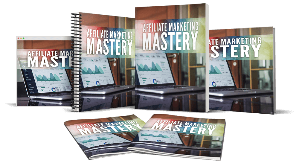 Affiliate Marketing Mastery