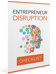 Entrepreneurs Guide to Disrupting Industries