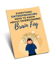 Load image into Gallery viewer, Everything Entrepreneurs Need to Know About Overcoming Brain Fog
