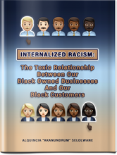 Load image into Gallery viewer, Internalized Racism: Toxic Black Business Owner &amp; Black Customer Relationship
