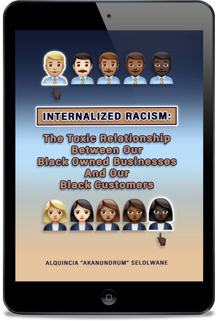 Internalized Racism: Toxic Black Business Owner & Black Customer Relationship