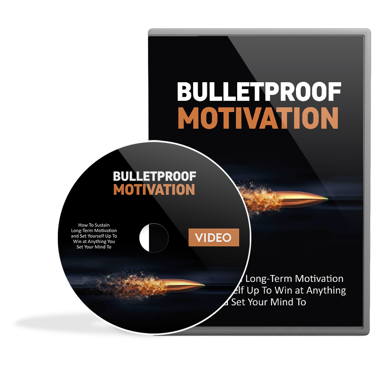 Bulletproof Motivation