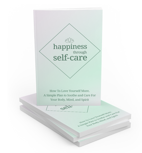Happiness Through Self Care
