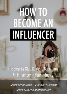 How To Become An Influencer (Influencer Agreement Included)