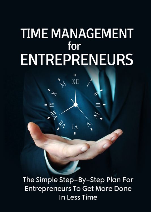 Time Management For Entrepreneurs