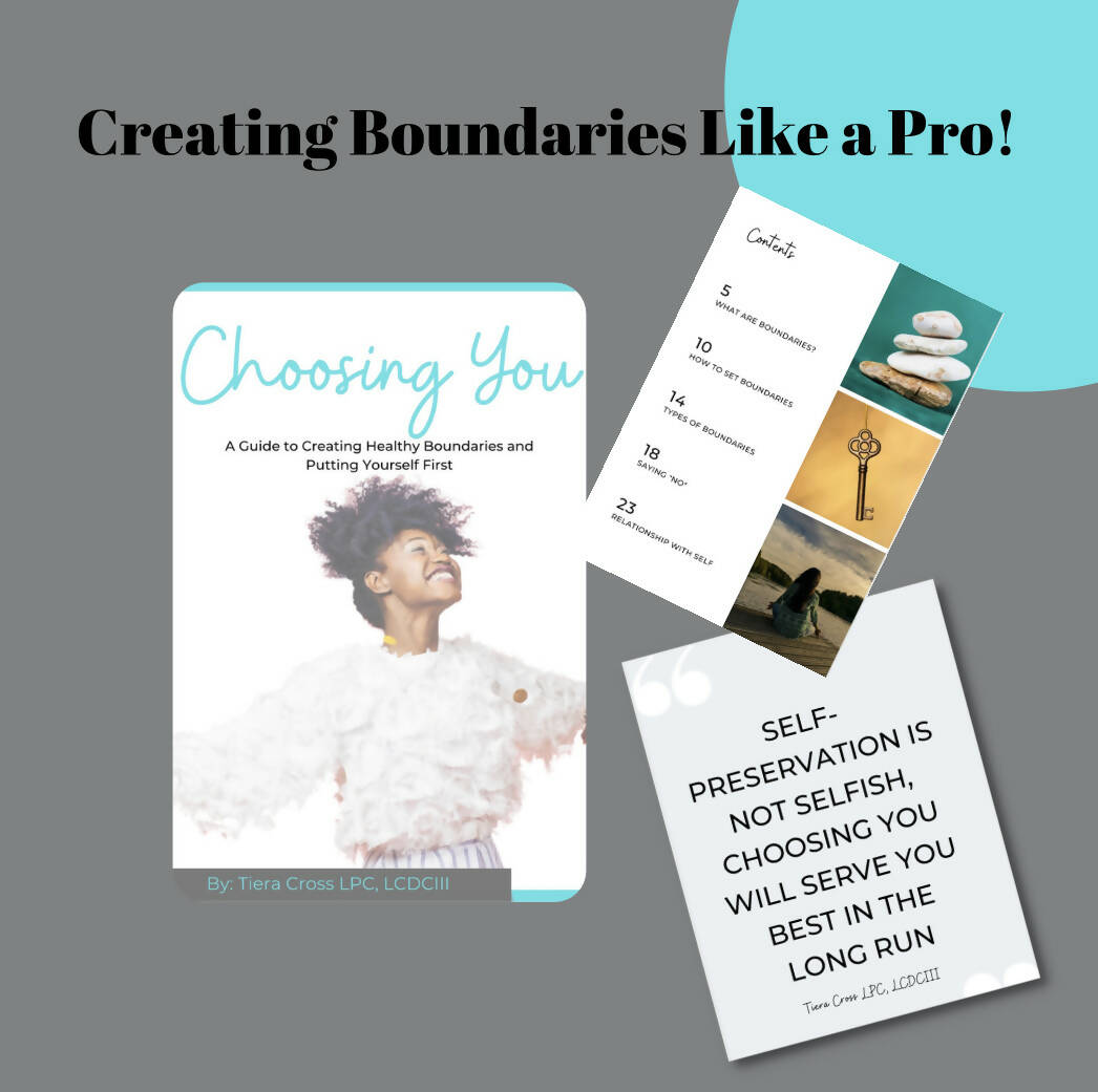 Choosing You: A Guide To Creating Healthy Boundaries And Putting Yourself First