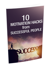 Load image into Gallery viewer, 10 Motivation Hacks For Successful People
