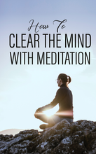 Load image into Gallery viewer, How To Clear The Mind With Meditation
