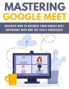 Mastering Google Meet